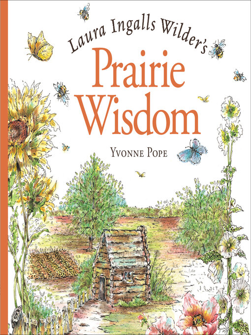 Title details for Laura Ingalls Wilder's Prairie Wisdom by Yvonne Pope - Available